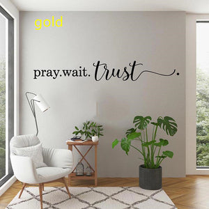 Wall Decal (Pray.Wait.Trust)